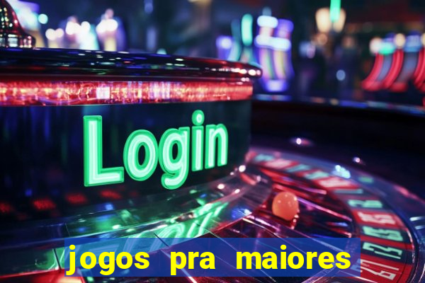 jogos pra maiores de 18